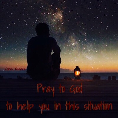 Pray to God